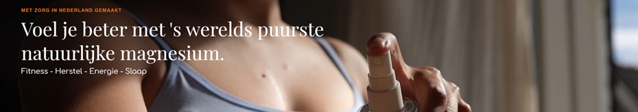 A person wearing a tank top sprays a magnesium product onto their hand. The text reads, "Voel je beter met 's werelds puurste natuurlijke magnesium. Fitness - Herstel - Energie - Slaap.